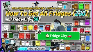 Find the Fridges[226], How To Get All Fridges in FridgeCity[58] Walkthrough (NO COMMENTARY), Roblox