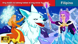 Ang maliit na batang babae at ang snow fox ❄ Tiny Girl in Filipino | WOA - Filipino Fairy Tale