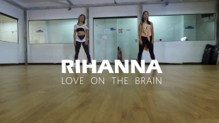 Love on the brain - Rihanna | Choreography @silromeroo & @annawollmeister