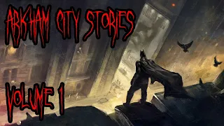 Batman Arkham City Stories Narrated Volume 1