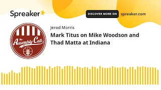 Mark Titus on Mike Woodson and Thad Matta at Indiana