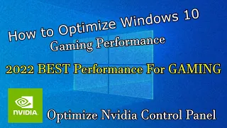 How to Optimize Windows 10 Gaming Performance + Optimize Nvidia Control Panel 2022 BEST Performance