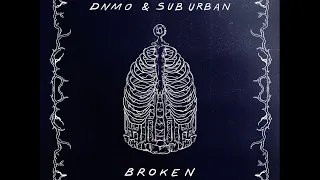 DNMO  - Broken (feat. Sub Urban) (clean)