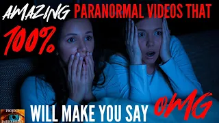 Amazing Paranormal Videos That Will Make You Say OMG: CAUTION