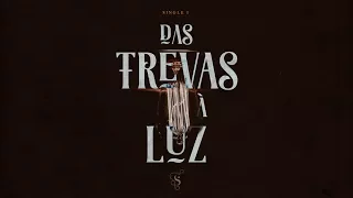 Das Trevas à Luz - Single | Projeto Sola