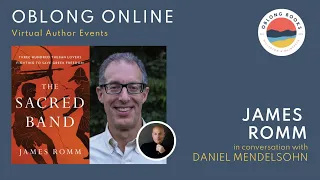 James Romm - "The Sacred Band," in conversation with Daniel Mendelsohn