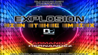 Explosion In The Mix/Armando Hernandez By Dj Tavo Mix Chile