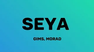 Gims, Morad - Seya (Paroles /Lyrics /Letra)