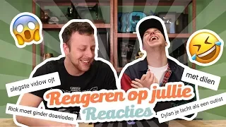 REAGEREN OP JULLIE REACTIES!