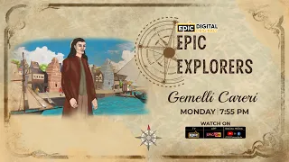 Epic Explorers - Gemelli Careri | Ep 11 Promo | Epic Digital Originals | World Explorers