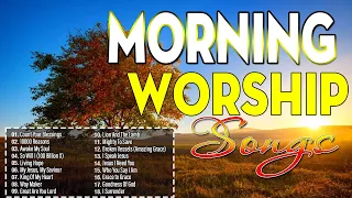 Morning Praise & Worship Songs About God 2024🙏2 Hours Non Stop Worship Songs 2024 With Lyrics