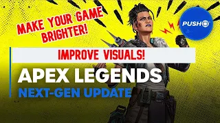 How To Fix Next-Gen Season 12 Update Brightness Issue - Apex Legends