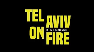 Tel Aviv on Fire - Bande annonce HD VOST