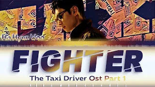 Ha Hyun Woo (하현우) 'FIGHTER' Taxi Driver 2 OST Part 1 (모범택시2OST) 가사|LYRICS Han,Rom,Eng