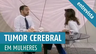 Tumor Cerebral em Mulheres (Entrevista Rede Gospel)