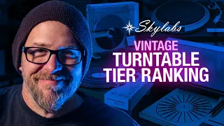 Skylabs Vintage Turntable Tier Ranking
