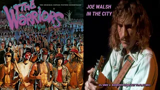 Joe Walsh - In The City (Dj Mike G. Warriors Come Out To Play Mix) (From Movie The Warriors)