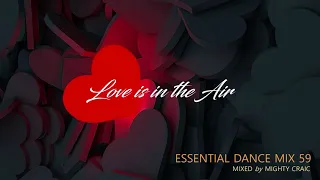 Love Is In The Air - Essential Dance Mix 59 #disco #nudisco #housemusic #classics
