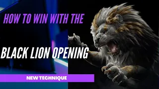 How To Win With The Black Lion Opening - New Technique