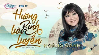 Hoàng Oanh - Hương Bình Lưu Luyến | Paris By Night 77