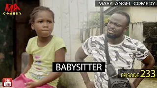 Babysitter (Mark Angel Comedy) (Episode 233)