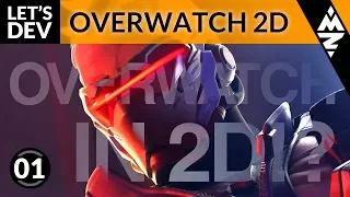 OVERWATCH IN 2D!? - Let's Dev: Overwatch Demake #1