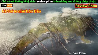 cá Voi to như Hòn Đảo - review phim Trên Những Con Đường Phép Thuật 2022