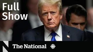 CBC News: The National | Donald Trump guilty on all counts