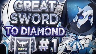 Greatsword to Diamond #1 | Silver to Gold