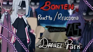Bonten react to /Takemichi as Daniel Park/no parte 2   🇵🇪 🇺🇸 ||my AU||