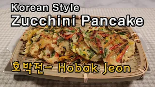 Korean Style Zucchini Pancake - Hobak Jeon | 호박야채전 | Very Simple and Delicious |