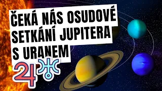 OSUDOVÁ konjunkce JUPITER A URAN 20.4.2024 ZMĚNÍ NAŠÍ SPOLEČNOST - astrologie (horoskop) ONDŘEJ BROŽ