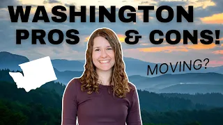 Pros and Cons of WASHINGTON STATE! | Moving to WA State