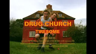 Drug Church "Tiresome" (Official Music Video)