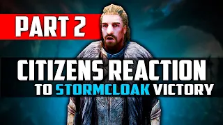 Skyrim ٠ Citizens Reactions to Stormcloak Victory in Civil War ٠ Part 2