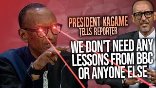 President Kagame Tells Reporter We Don't Need Any Lessons From BBC Or Anyone Else