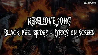 BLACK VEIL BRIDES - REBEL LOVE SONG (LYRICS ON SCREEN)