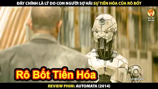 Đây Là Lý Do Con Người Sợ Hãi Sự Tiến Hóa Của Rô Bốt | Review Phim Automata 2014