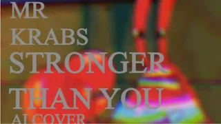 Mr. Krabs - Stronger Than You (AI Cover)