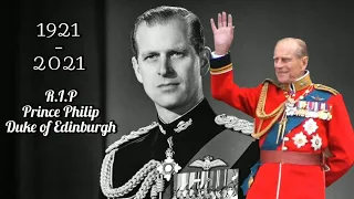 Tribute to Prince Philip 1921-2021 | With "The Last Post" & "God Save the Queen"