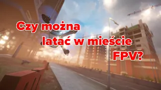 Czy w miescie mozna latac dronem w goglach fpv