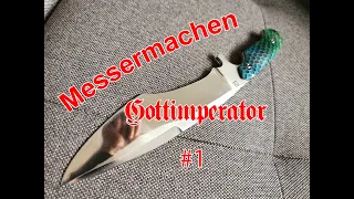 Messer Selber Machen Part #1