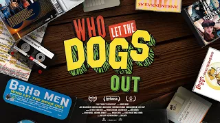 Who Let the Dogs Out - Trailer