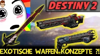 Destiny 2 │EXOTISCHE WAFFEN Konzepte►einfach nur Hammer◄│deutsch HD