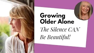 Growing Older Alone – the Good, the Bad and the Ugly