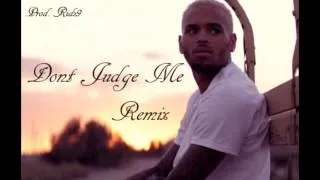 Chris Brown Dont Judge Me(Remix)Prod.By @Ridz9Porter