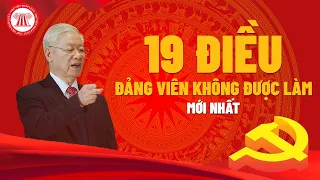 Quy Định 37-QĐ/TW: 19 Điều Đảng Viên Không Được Làm Mới Nhất | TVPL