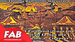 The History of England, from the Accession of James II   Volume 1, Chapter 01 Full Audiobook