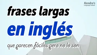 600 frases largas en inglés que parecen fáciles pero no lo son