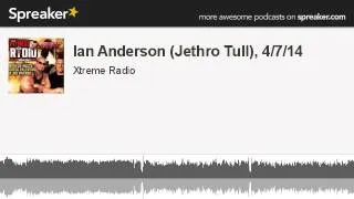 Ian Anderson (Jethro Tull), 4/7/14 (made with Spreaker)